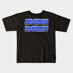 Anti-GENOCIDE PRO-HUMANITY - Blue and White - Front Kids T-Shirt